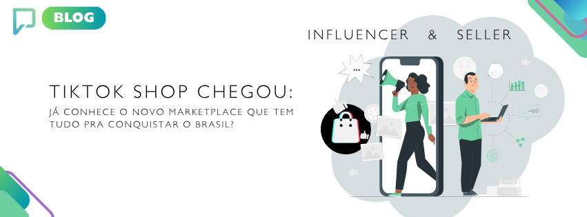 TikTok Shop Chegou: Já conhece o novo Marketplace que tem tudo para conquistar o Brasil?
