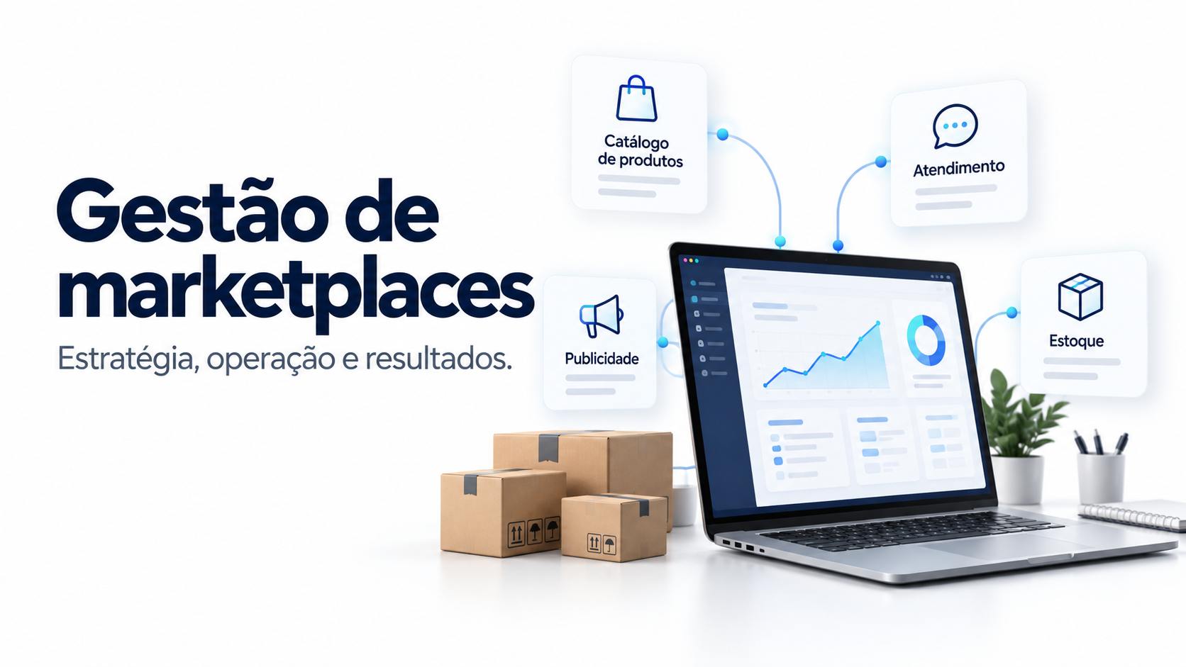 Gestão de marketplaces com notebook conectado às áreas de catálogo de produtos, atendimento, publicidade e estoque.